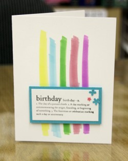 well you can see that this card was inspired by my new art journal.  I just took 5 copic markers and "scribbled" 5 lines in bright colors.  I also mounted our BIRTHDAY DEFINITION BLOCK.  Simple sweet and a little sloppy :) but felt good making it.. that's what counts right?