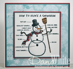 Danabella used HOW TO MAKE A SNOWMAN.. I love how child like and whimsical this stamp is!