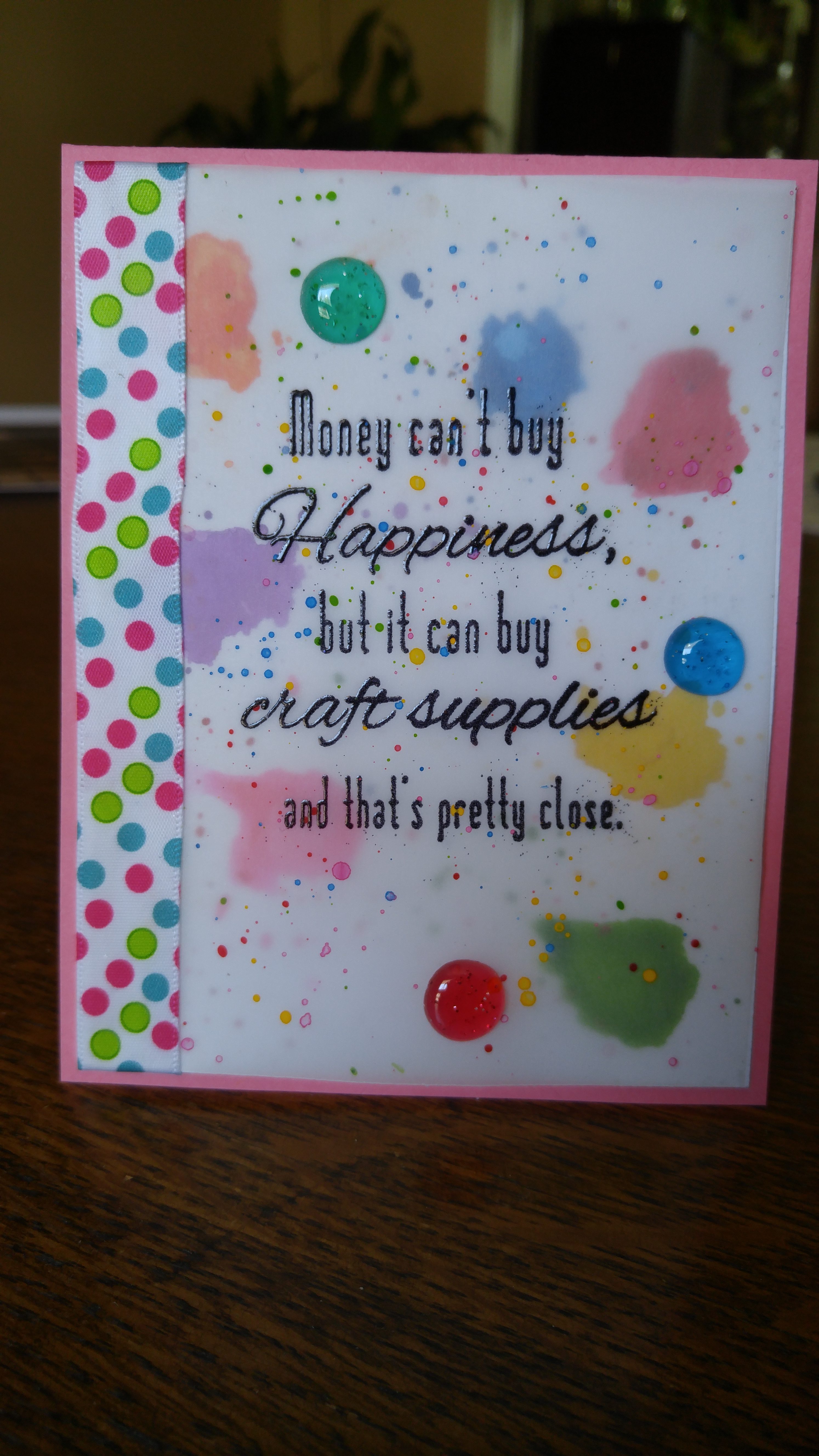 BELLARIFIC FRIDAY CHALLENGE (money can't buy happiness BIG WORDS STAMP)- DOTS AND BUTTONS AND SEQUINS on cards
