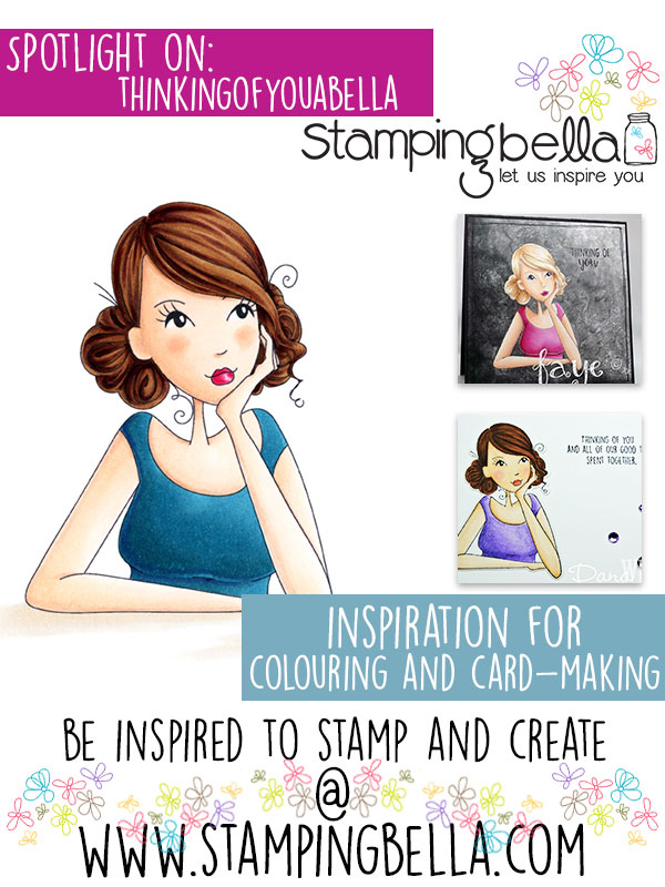 Spotlight On Thinkingofyouabella at Stamping Bella!