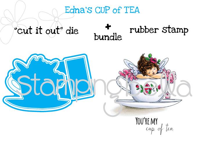 Stamping Bella JANUARY 2017 rubber stamp release-Edna's CUP OF TEA CUT IT OUT DIE and RUBBER STAMP BUNDLE
