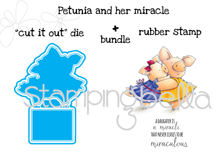 Stamping Bella JANUARY 2017 rubber stamp release- Petunia and her MIRACLE "cut it out" die and rubber stamp bundle