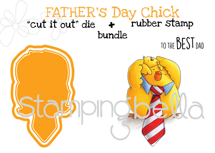 Stamping Bella MARCH 2017 release -Fathers day chick CUT IT OUT DIE + RUBBER STAMP "BUNDLE"