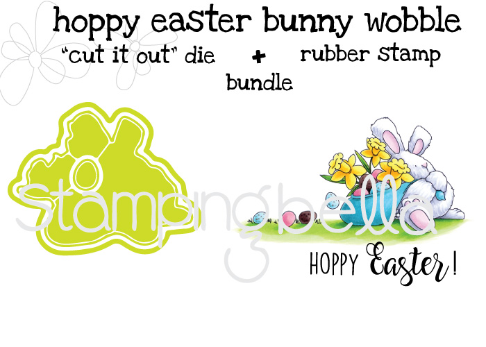 Stampingbella SPRING 2017 RELEASE-HOPPY EASTER BUNNY WOBBLE rubber stamp + "CUT IT OUT" DIE BUNDLE