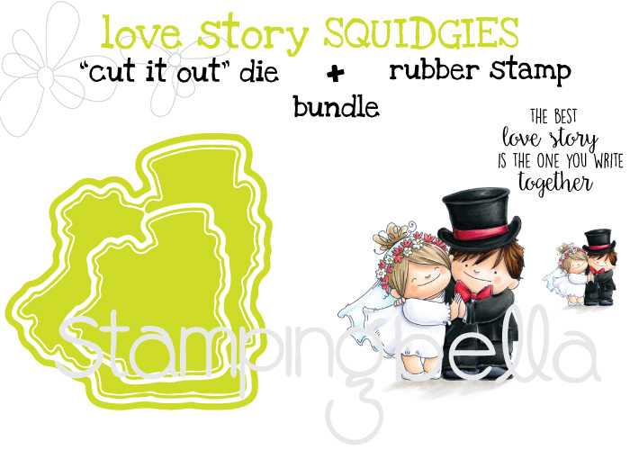 Stamping Bella SPRING 2017 release- LOVE STORY SQUIDGIES RUBBER STAMP +"CUT IT OUT" bundle