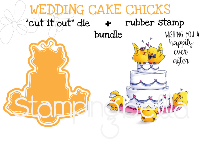Stamping Bella SPRING 2017 release- WEDDING CAKE CHICKS "CUT IT OUT " DIE + RUBBER STAMP BUNDLE