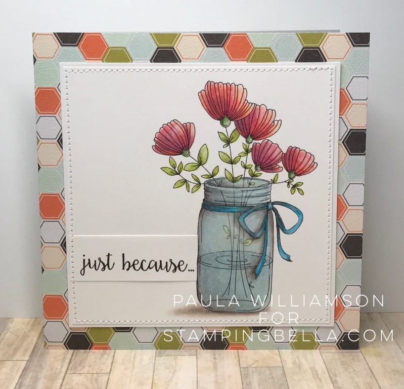 Bellarific Friday with Stamping Bella May 5th 2017- stamp used- MASON JAR OF FLOWERS card by Paula Williamson