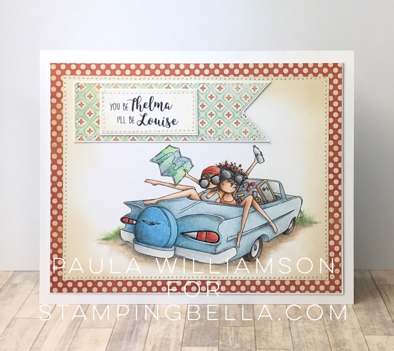 Stamping Bella SUMMER 2017 RELEASE- RUBBER STAMP : UPTOWN GIRLS Thelma and Louise card by Paula Williamson