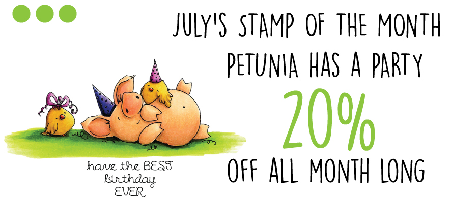 Stamping Bella Spotlight On July 2017 Stamp of the Month Petunia has a Party