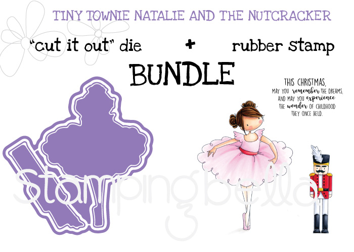 www.stampingbella.com BUNDLE called TINY TOWNIE NATALIE and the NUTCRACKER