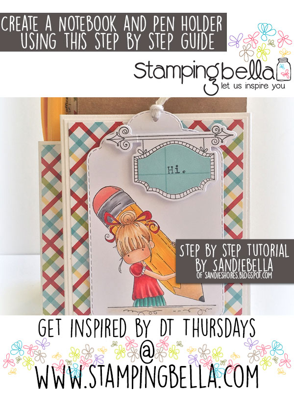 Stamping Bella DT Thursday Create a Notebook & Pen Holder with Sandiebella