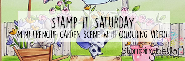Stamping Bella Stamp It Saturday: Mini Frenchie Garden Scene with Colouring Video