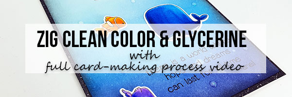 Marker Geek & Stamping Bella: Zig Clean Color Real Brush Pens & Glycerine Under the Sea Scene Card (video)