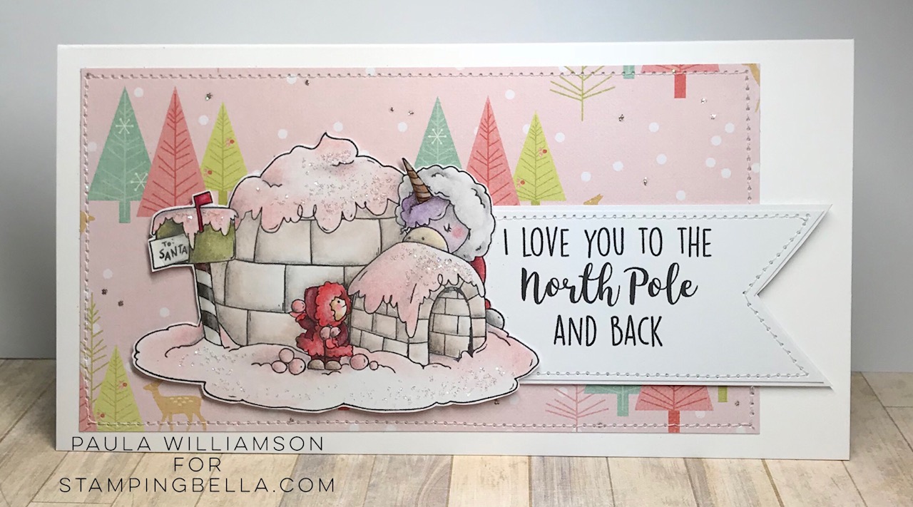 www.stampingbella.com: rubber stamp used: ROSIE AND BERNIE IN the NORTH POLE. Card by PAULA WILLIAMSON
