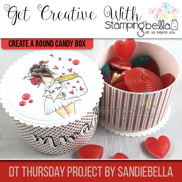 Stamping Bella DT Thursday: Create a Roundy Candy Box with Sandiebella!