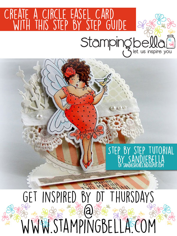 Stamping Bella DT Thursday - Create a Circle Easel Card using Sandiebella's Step by Step Guide!