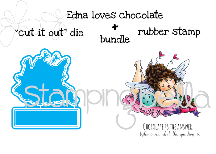 Stamping Bella JANUARY 2017 rubber stamp release- Edna loves CHOCOLATE CUT IT OUT DIE and RUBBER STAMP BUNDLE