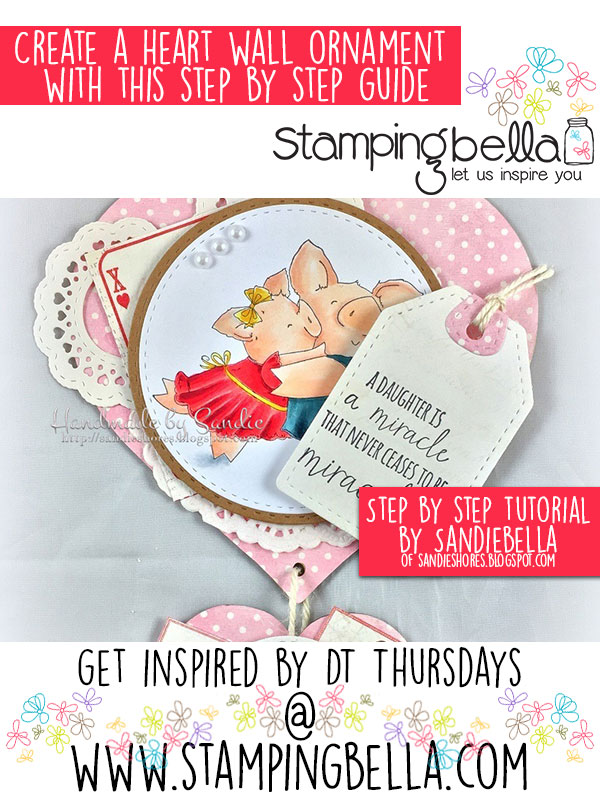 Stamping Bella DT Thursday: Create a Hanging Heart Wall Ornament with Sandiebella!