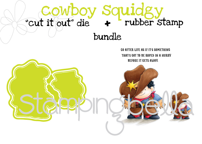 Stamping Bella Spring 2017 release - COWBOY SQUIDGY RUBBER STAMP + CUT IT OUT DIE