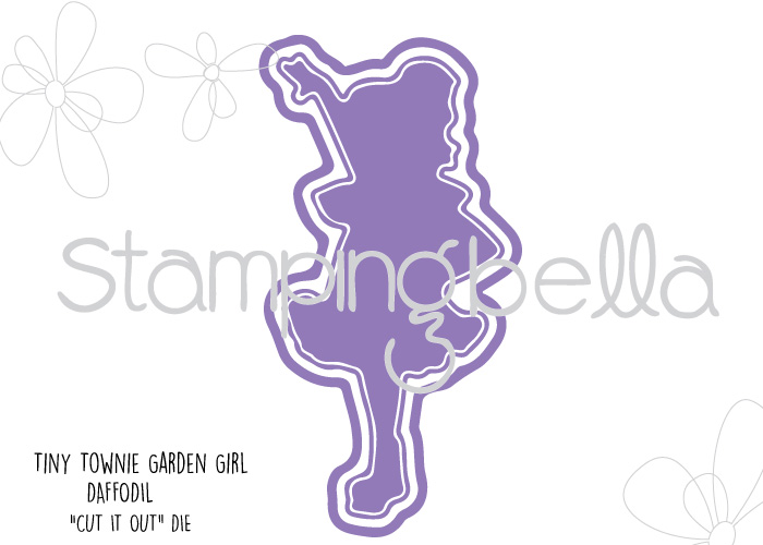 Stamping Bella Sneak Peek March 2017- TINY TOWNIE GARDEN GIRL DAFFODIL "CUT IT OUT" DIE