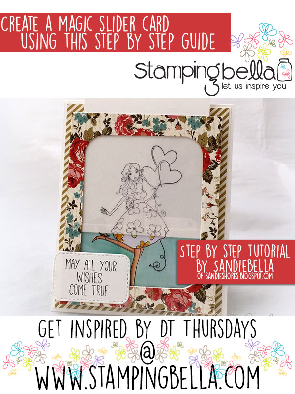 Stamping Bella DT Thursday - Create a Magic Slider Card with Sandiebella!