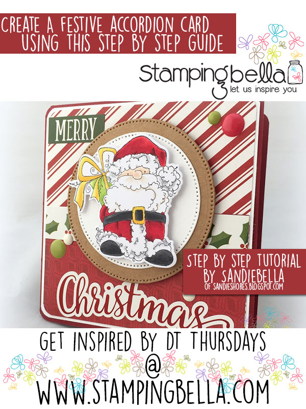 Stamping Bella DT Thursday Create a Festive Accordion Card with Sandiebella