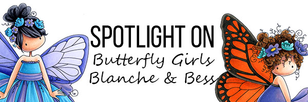 Stamping Bella Spotlight On Butterfly Girls Blanche & Bess