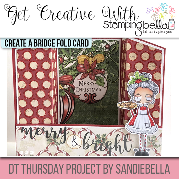 Stamping Bella DT Thursday - Create a Bridge Fold Card with Sandiebella