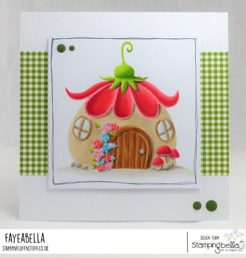 www.stampingbella.com.  RUBBER STAMP USED: LITTLE BITS FAIRY HOUSE.  CARD BY FAYE WYNN JONES