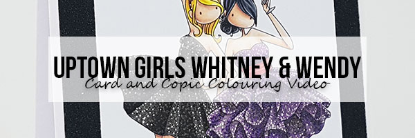 Stamping Bella Wonderful Wednesday: Uptown Girls Whitney & Wendy Card & Copic Colouring Video