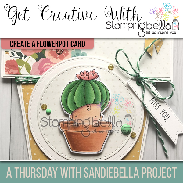 Stamping Bella: Thursday with Sandiebella Create a Flower Pot Card