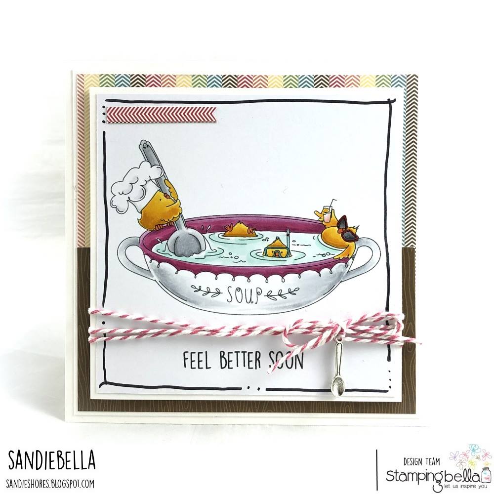 www.stampingbella.com: rubber stamp used CHICK-EN soup.  Card by  Sandie Dunne