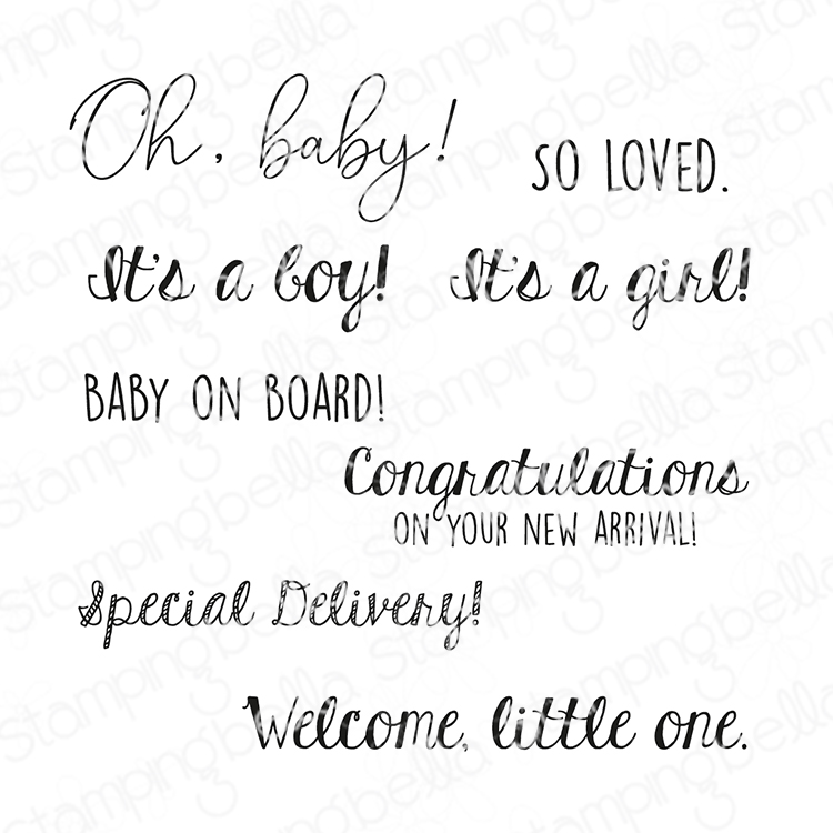 Stamping Bella Baby Sentiment set cling mounted rubber stamp set made in the USA. Features various baby-themed phrases in different fonts. Phrases include 'Oh, baby!', 'So loved.', 'It's a boy!', 'It's a girl!', 'Baby on board!', 'Congratulations on your new arrival!', 'Special Delivery!', and 'Welcome, little one.' Perfect for creating personalized baby announcements, cards, and scrapbooking projects.